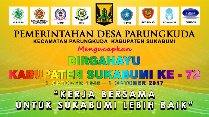 Dirgahayu Kabupaten Sukabumi ke – 72